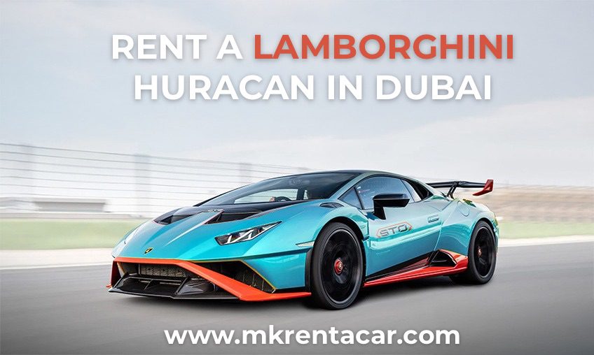 Rent a Lamborghini Huracan in Dubai Blog
